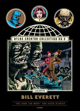 The Atlas Creator Collection No. 3: Bill Everett Vol. 1