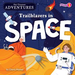 Trailblazers in Space Trailblazers in Space