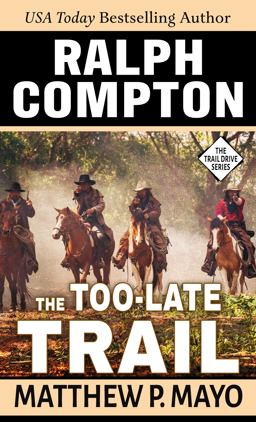 Ralph Compton the Too-Late Trail Ralph Compton the Too-Late Trail