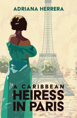 A Caribbean Heiress in Paris A Caribbean Heiress in Paris