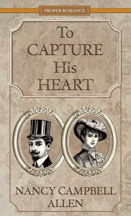 To Capture His Heart To Capture His Heart