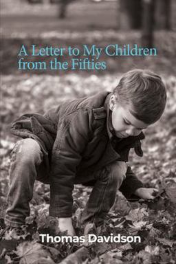 A Letter to My Children from the Fifties A Letter to My Children from the Fifties