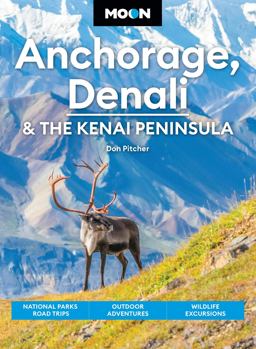 Moon Anchorage, Denali and the Kenai Peninsula