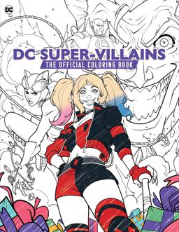 DC Super-Villains: the Official Coloring Book