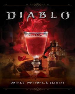 Diablo: Drinks, Potions and Elixirs Diablo: Drinks, Potions and Elixirs