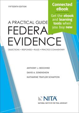 A Practical Guide to Federal Evidence A Practical Guide to Federal Evidence
