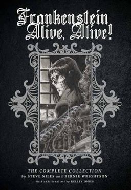 Frankenstein Alive, Alive: the Complete Collection