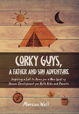 Corky Guys, a Father and Son Adventure