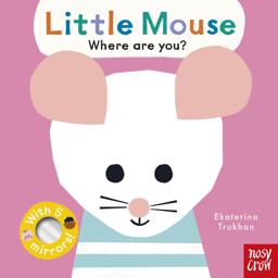 Baby Faces: Little Mouse, Where Are You?