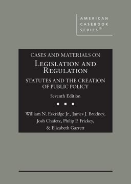 Cases and Materials on Legislation and Regulation