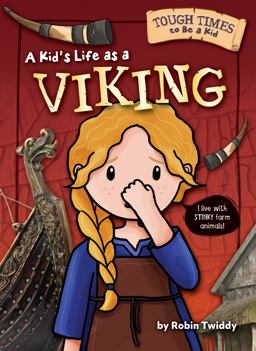 A Kid's Life As a Viking A Kid's Life As a Viking