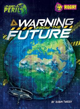 A Warning from the Future A Warning from the Future