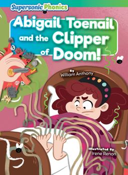 Abigail Toenail and the Clipper of Doom! Abigail Toenail and the Clipper of Doom!