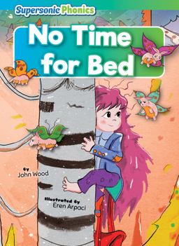 No Time for Bed No Time for Bed