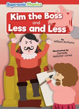 Kim the Boss and Less and Less Kim the Boss and Less and Less
