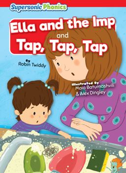 Ella and the Imp and Tap, Tap, Tap Ella and the Imp and Tap, Tap, Tap