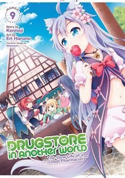 Drugstore in Another World: the Slow Life of a Cheat Pharmacist (Manga) Vol. 9 Drugstore in Another World: the Slow Life of a Cheat Pharmacist (Manga) Vol. 9