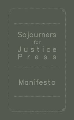 Sojourners for Justice Press Manifesto