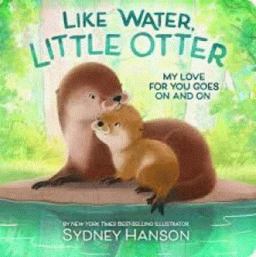 Like Water, Little Otter
