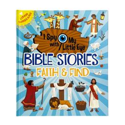 Bible Stories Faith and Find (I Spy with My Little Eye)