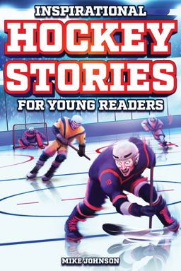Inspirational Hockey Stories for Young Readers