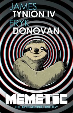 Memetic: the Apocalyptic Trilogy Deluxe Edition