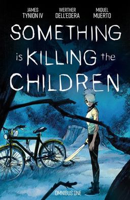 Something Is Killing the Children Omnibus Vol. 1