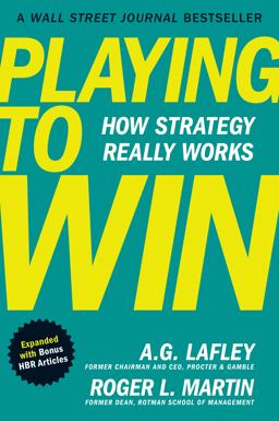 Playing to Win, Expanded with Bonus HBR Articles