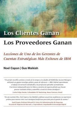 Los Clientes Ganan, Los Proveedores Ganan (Spanish Version Customers Win, Suppliers Win)