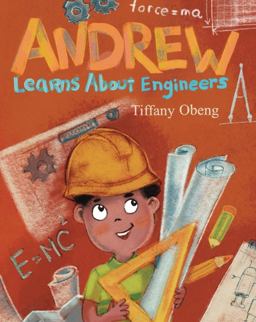 Andrew Learns about Engineers