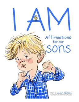 I AM, Affirmations for our Sons
