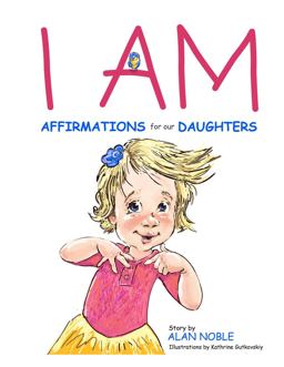 I AM, Affirmations for our Daughters