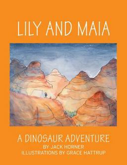 Lily and Maia...a Dinosaur Adventure Lily and Maia...a Dinosaur Adventure