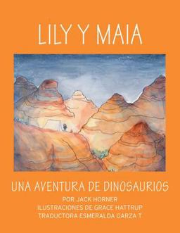 Lily and Maia...A Dinosaur Adventure Lily and Maia...A Dinosaur Adventure