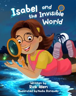 Isabel and the Invisible World Isabel and the Invisible World