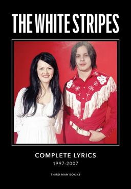 The White Stripes Complete Lyrics The White Stripes Complete Lyrics