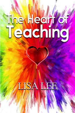 The Heart of Teaching