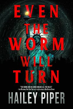 Even the Worm Will Turn