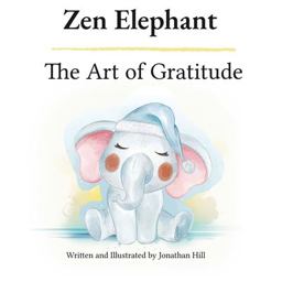 Zen Elephant the Art of Gratitude